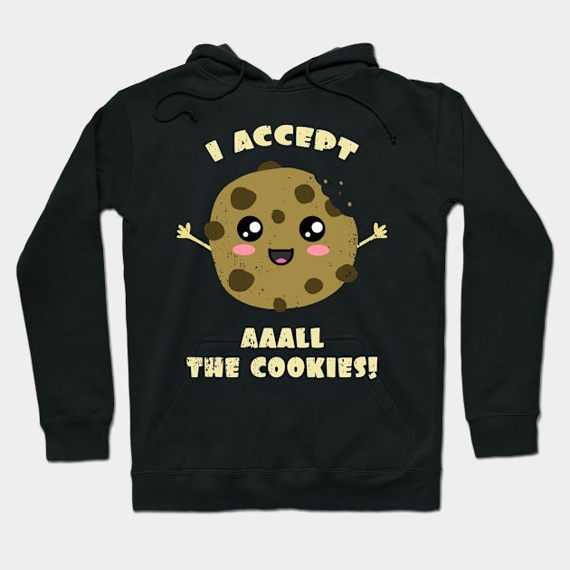 I accept All The Cookies Hoodie by Nerd_art